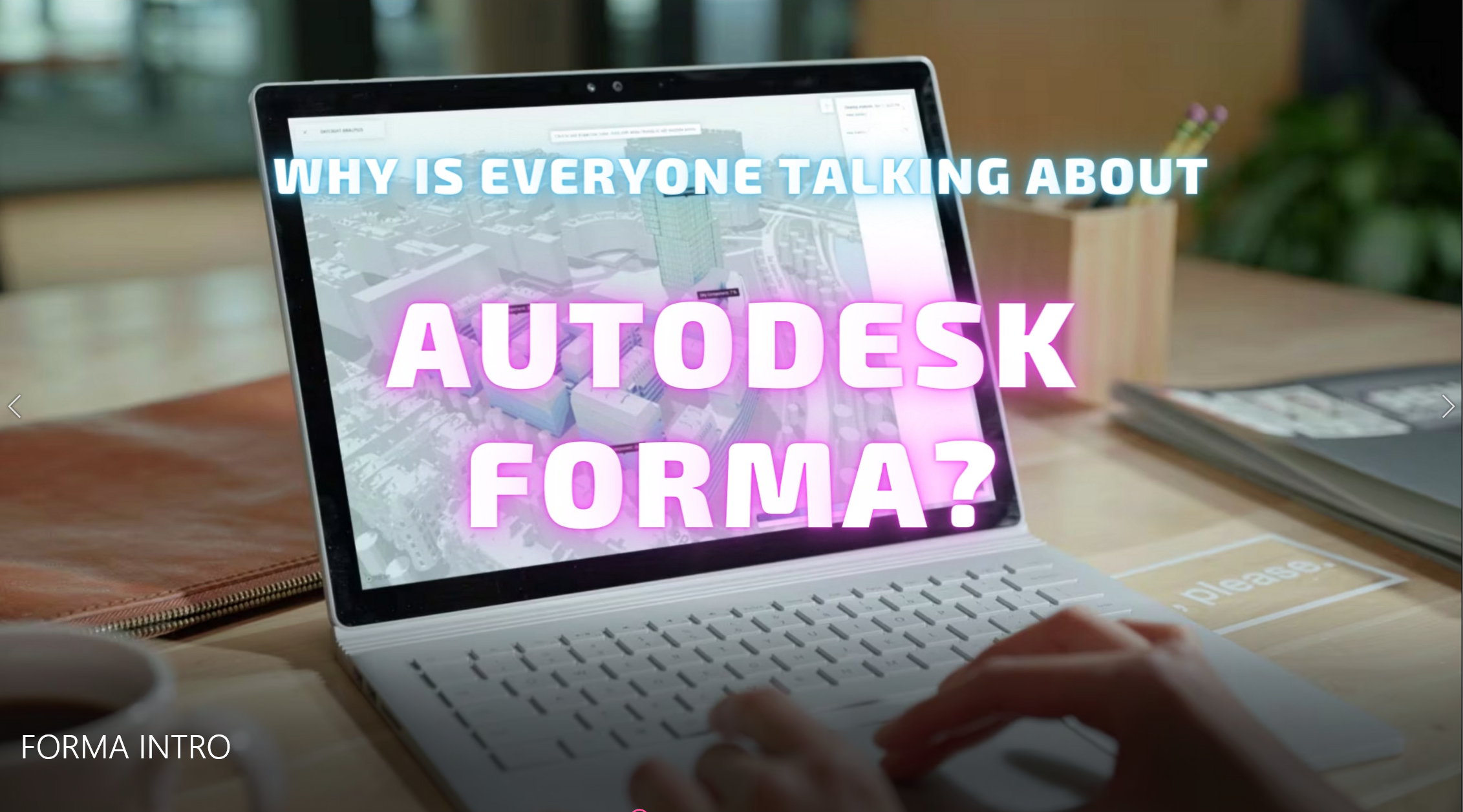 Why is everyone talking about Autodesk Forma?